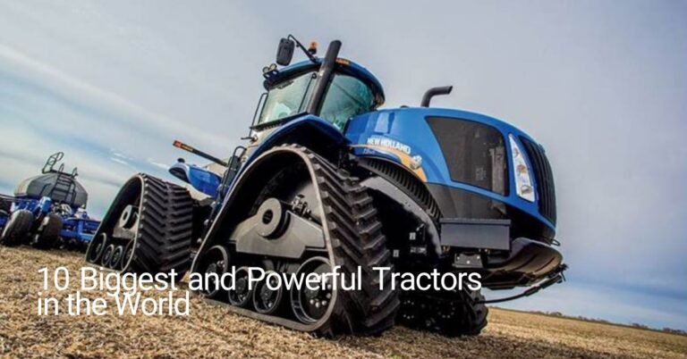 10 Biggest and Powerful Tractors in the World